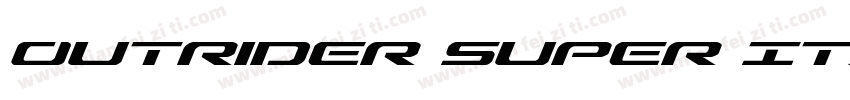 Outrider Super Italic字体转换
